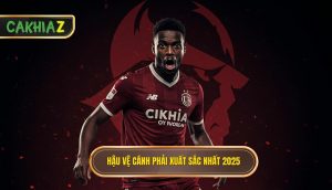 Hậu Vệ Cánh Phải Xuất Sắc Nhất 2025