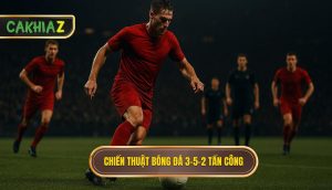 Chiến thuật bóng đá 3-5-2 tấn công