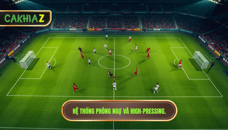 Chiến thuật hiện tại khiến trận khó bùng nổ: Phân tích từ CÀ KHỊA 2 Sự lên ngôi của hệ thống phòng ngự khu vực và High-Pressing
