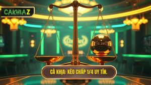 Kèo chấp 1/4 (0.25)