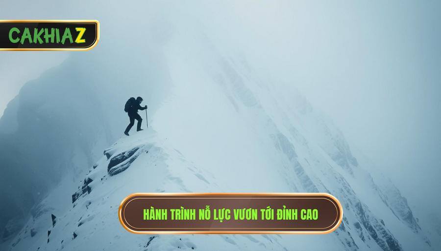 Hành trình khắc nghiệt để vươn tới đỉnh cao
